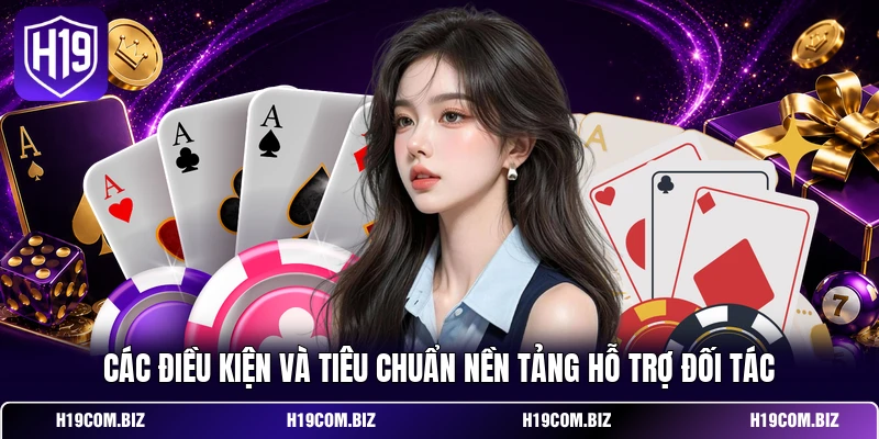 Các điều kiện và tiêu chuẩn nền tảng hỗ trợ đối tác