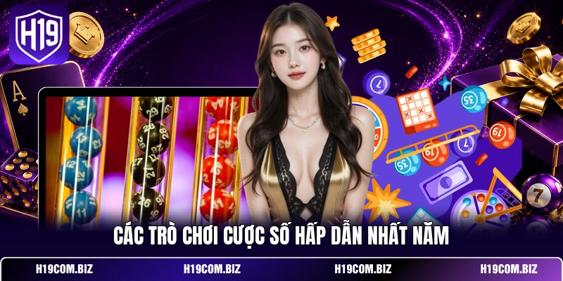 Các trò chơi cược số hấp dẫn nhất năm