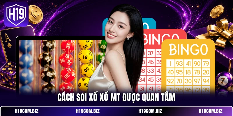 Cách soi xổ xổ MT được quan tâm