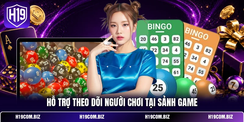 Hỗ trợ theo dõi người chơi tại sảnh game