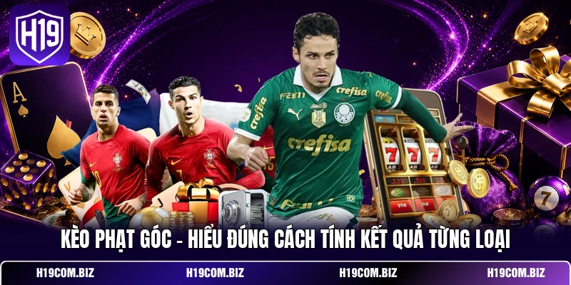 Kèo Phạt Góc – Hiểu Đúng Cách Tính Kết Quả Từng Loại 1 Kèo Phạt Góc