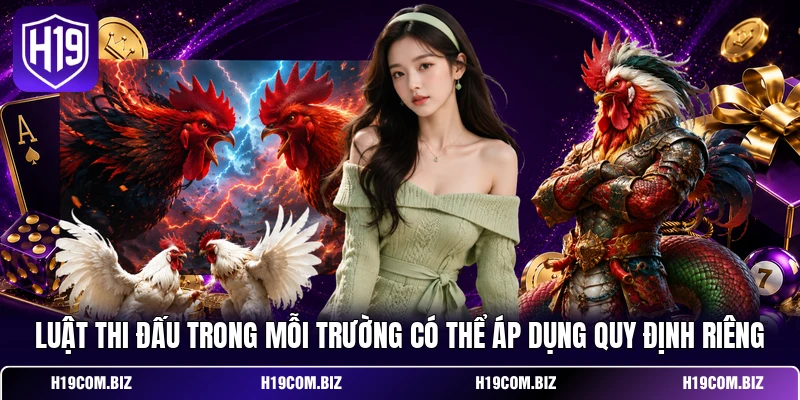  Luật thi đấu trong mỗi trường có thể áp dụng quy định riêng