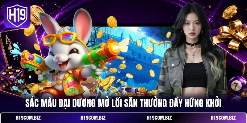 Sắc màu đại dương mở lối săn thưởng đầy hứng khởi