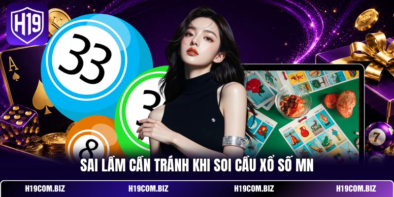 Sai lầm cần tránh khi soi cầu xổ số MN