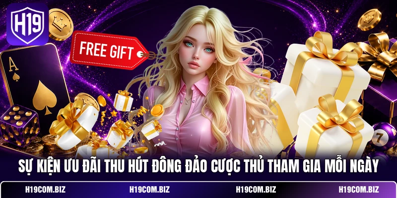 Sự kiện ưu đãi thu hút đông đảo cược thủ tham gia mỗi ngày