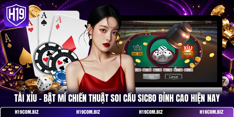 Tài Xỉu - Bật Mí Chiến Thuật Soi Cầu Sicbo Đỉnh Cao Hiện Nay 1 Tài Xỉu