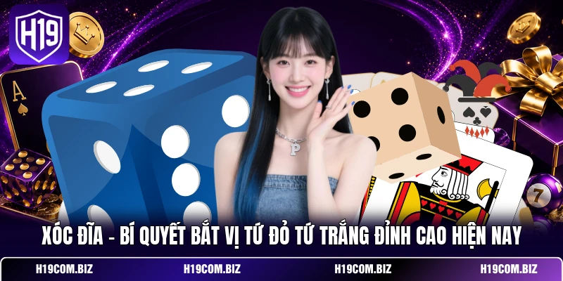 Xóc Đĩa - Bí Quyết Bắt Vị Tứ Đỏ Tứ Trắng Đỉnh Cao Hiện Nay 1 Xóc Đĩa